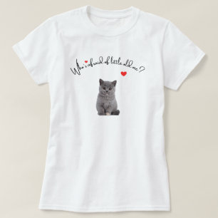 Who's Afraid Of Little Old Me , Cat Shirt Gift for