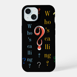 Who's Calling?  iPhone 15 Case