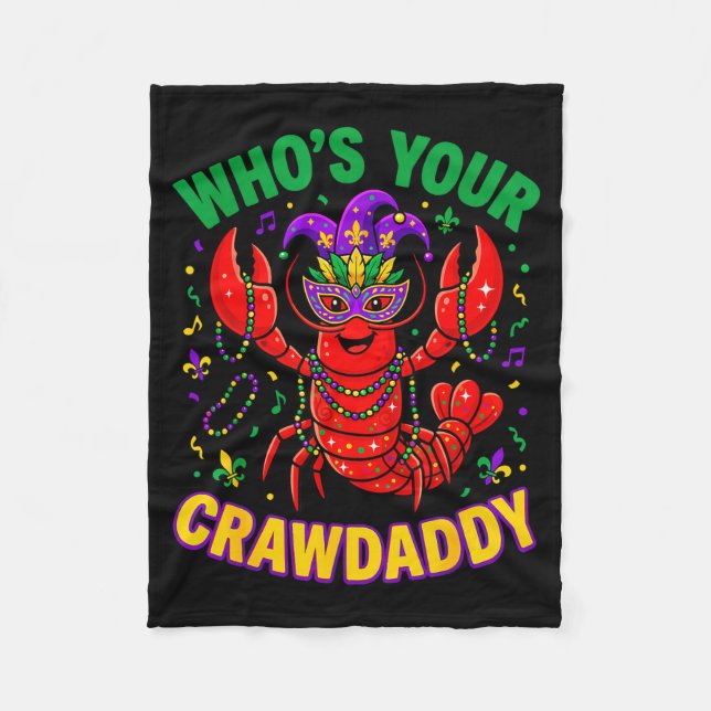 Who's crawdaddy funny crawfish beads funny mardi fleece blanket (Front)