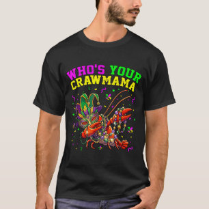 Who's crawmama crawfish jester beads funny mardi T-Shirt