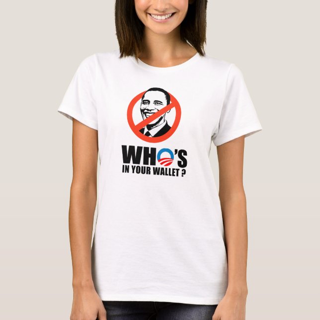 WHO'S IN YOUR WALLET T-Shirt (Front)