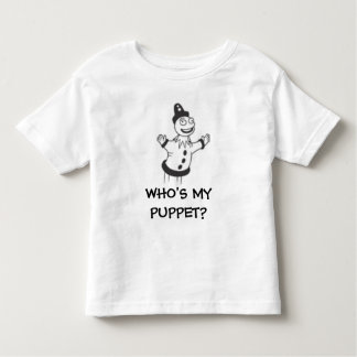 WHO'S MY PUPPET? TODDLER T-Shirt