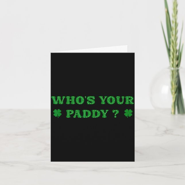 Who's paddy 2026 funny quote st patrick's day card (Front)
