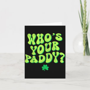 Who's paddy shamrock funny st patrick's day irish card