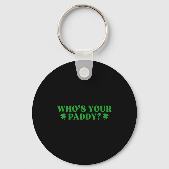 Who's paddy shamrock funny st patrick's day irish key ring (Front)