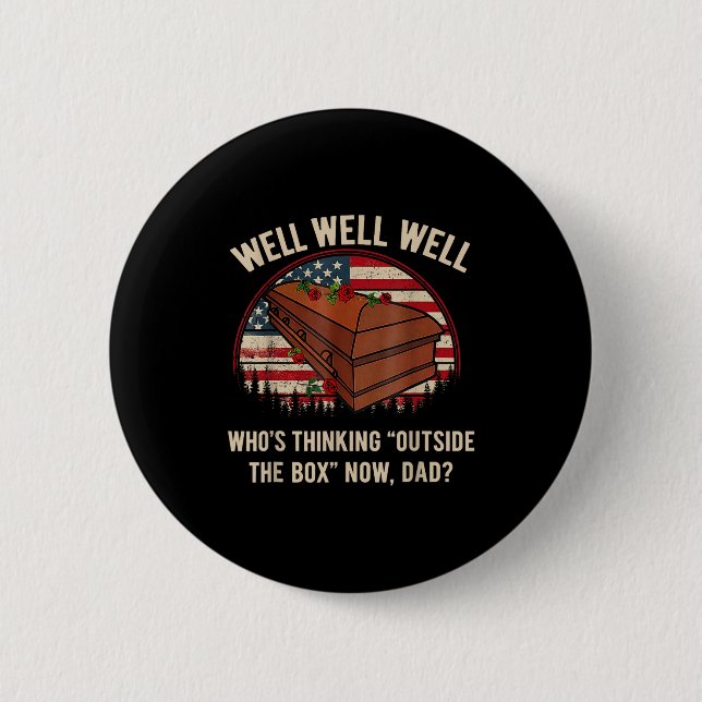 Who's thinking outside the box dad  6 cm round badge (Front)