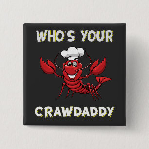 Who's your Crawdaddy  15 Cm Square Badge