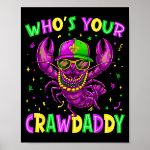 Whos Your Crawdaddy Crawfish Beads Mardi Gras Carn Poster