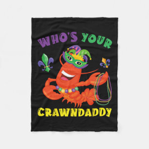 Whos Your Crawdaddy Crawfish Funny Mardi Gras Gift Fleece Blanket