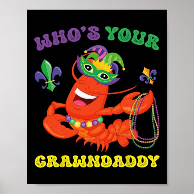 Whos Your Crawdaddy Crawfish Funny Mardi Gras Gift Poster (Front)