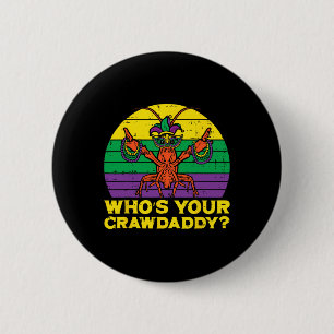 Whos Your Crawdaddy Crawfish Funny Mardi Gras Men 6 Cm Round Badge