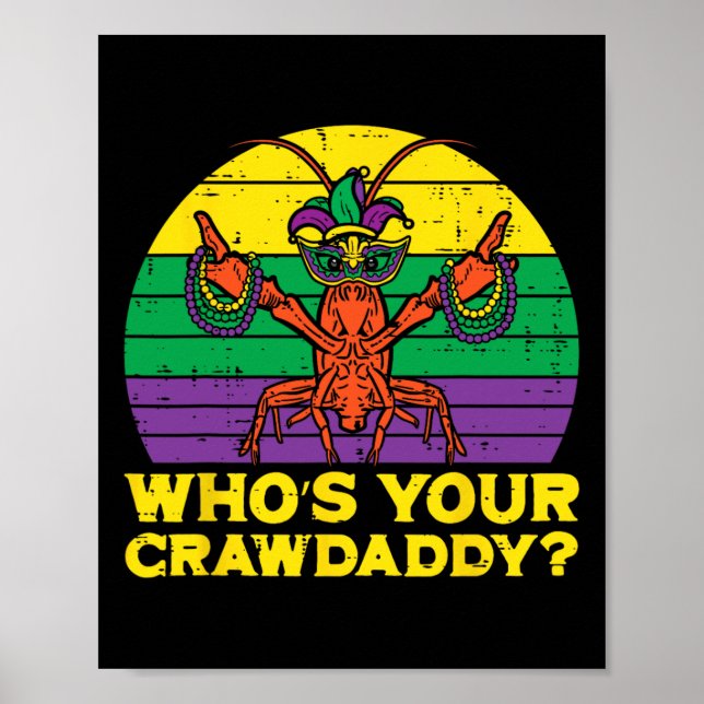 Whos Your Crawdaddy Crawfish Funny Mardi Gras Men  Poster (Front)