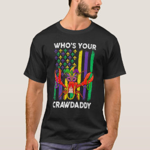 Who's Your Crawdaddy Crawfish Jester Beads Funny M T-Shirt