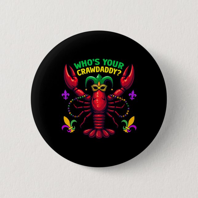Whos Your Crawdaddy Crawfish Jester Beads Funny Ma 6 Cm Round Badge (Front)