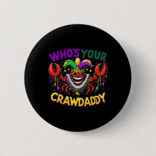 Whos Your Crawdaddy Crawfish Jester Beads Funny Ma 6 Cm Round Badge