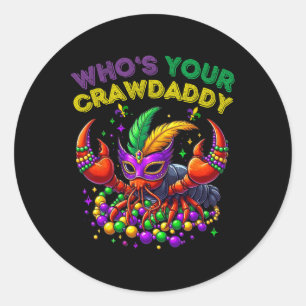 Whos Your Crawdaddy Crawfish Jester Beads Funny Ma Classic Round Sticker