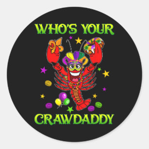 Whos Your Crawdaddy Crawfish Jester Beads Funny Ma Classic Round Sticker
