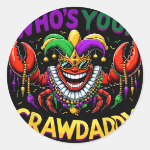 Whos Your Crawdaddy Crawfish Jester Beads Funny Ma Classic Round Sticker