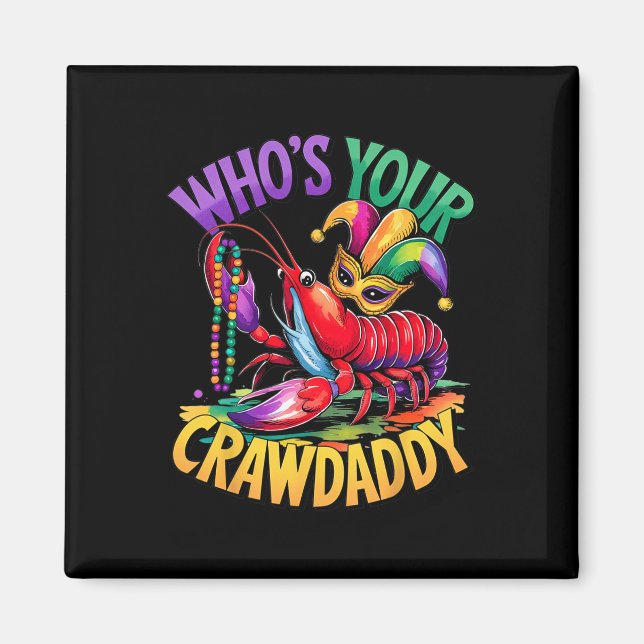 Whos Your Crawdaddy Crawfish Jester Beads Funny Ma Magnet (Front)