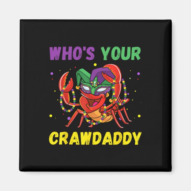 Whos Your Crawdaddy Crawfish Jester Beads Funny Ma Magnet (Front)