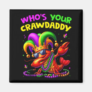 Whos Your Crawdaddy Crawfish Jester Beads Funny Ma Magnet