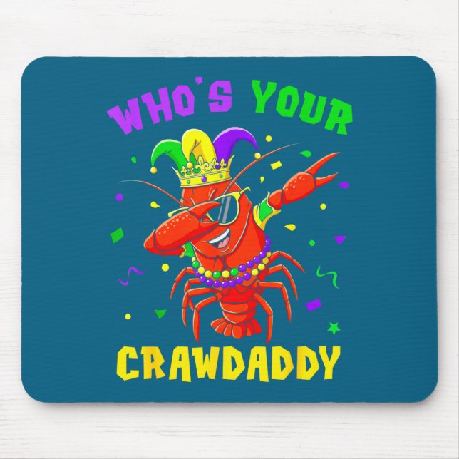 Whos Your Crawdaddy Crawfish Jester Beads Funny Ma Mouse Pad (Front)