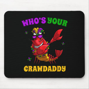 Whos Your Crawdaddy Crawfish Jester Beads Funny Ma Mouse Pad