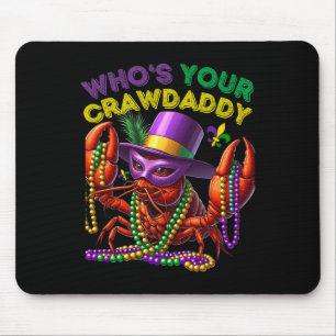 Whos Your Crawdaddy Crawfish Jester Beads Funny Ma Mouse Pad