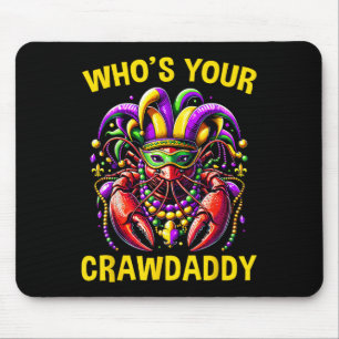 Whos Your Crawdaddy Crawfish Jester Beads Funny Ma Mouse Pad