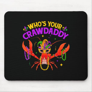 Whos Your Crawdaddy Crawfish Jester Beads Funny Ma Mouse Pad
