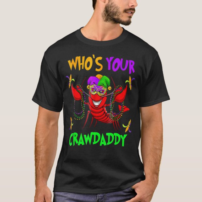 Whos Your Crawdaddy Crawfish Jester Beads   Mardi  T-Shirt (Front)