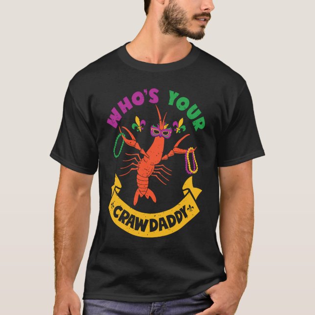 Who's Your Crawdaddy Crawfish Jester Beads  Mardi  T-Shirt (Front)