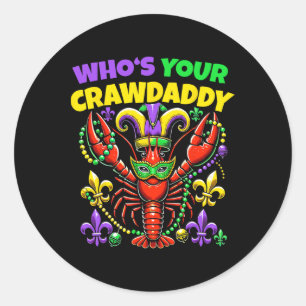 Whos Your Crawdaddy Crawfish Jester Gift Mens And Classic Round Sticker