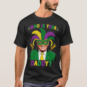 Whos Your Crawdaddy Crawfish Jester Trump Beads Ma T-Shirt