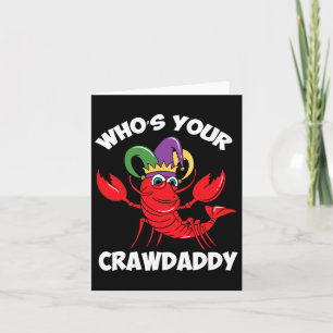 Who's Your Crawdaddy Crawfish Mardi Gras Carnival Card