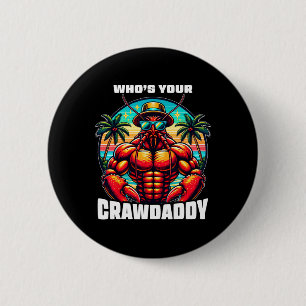 Who's Your Crawdaddy Funny Crawfish Boil Mardi Gra 6 Cm Round Badge