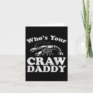 Who's Your Crawdaddy Funny Crawfish Boil Mardi Gra Card