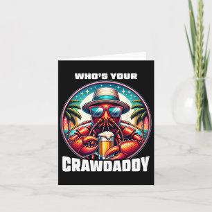 Who's Your Crawdaddy Funny Crawfish Boil Mardi Gra Card