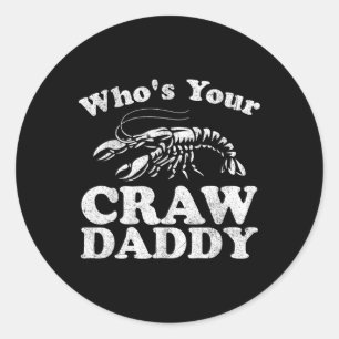 Who's Your Crawdaddy Funny Crawfish Boil Mardi Gra Classic Round Sticker