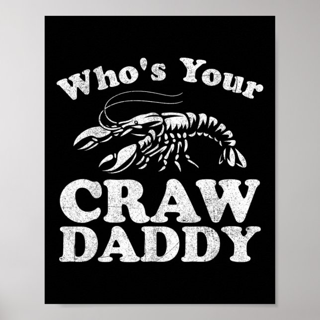 Who's Your Crawdaddy Funny Crawfish Boil Mardi Gra Poster (Front)