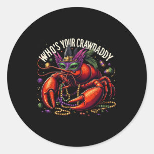 Who's Your Crawdaddy Funny Dabbing Crawfish Mardi Classic Round Sticker