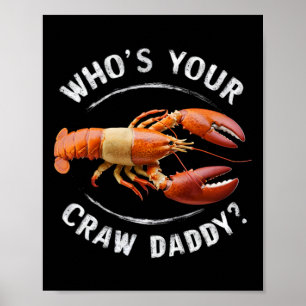 Who's Your Crawdaddy Funny Daddy Crawfish Boil Mar Poster
