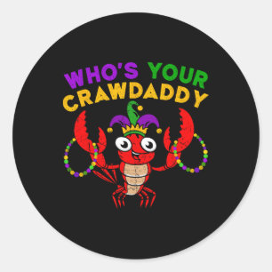 Whos Your Crawdaddy Jester Crawfish Mardi Gras Bea Classic Round Sticker