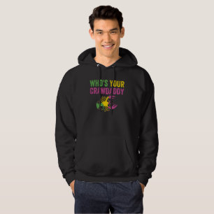 Whos Your Crawdaddy Mardi Gras Crawfish Hoodie