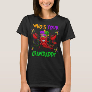Who's Your Crawdaddy TShirt Mardi Gras Parade