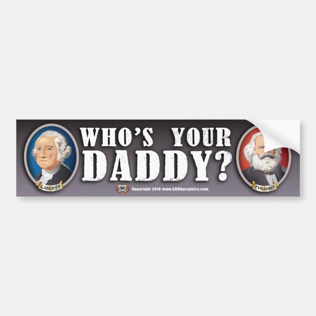 Whos Your Daddy? Bumper Sticker (Front)
