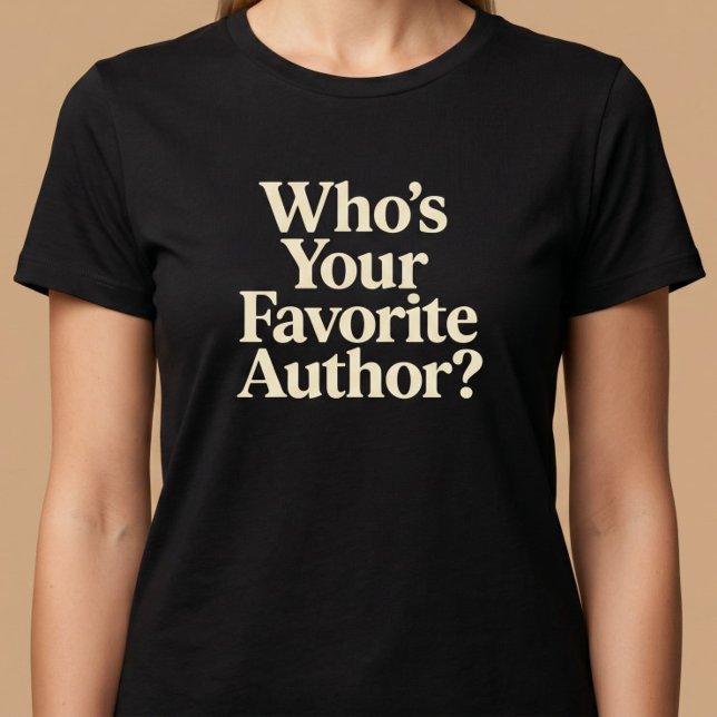 Who's Your Favourite Author? Reading T-Shirt (Creator Uploaded)