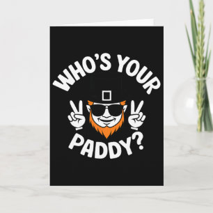 Who's Your Paddy Funny St Patrick's Pat's Day Part Card