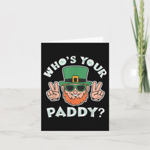 Whos Your Paddy Funny St Patricks Pats Day Party P Card