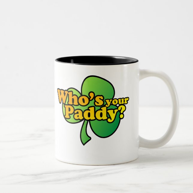 Whos Your Paddy Mug $17.95 (Right)